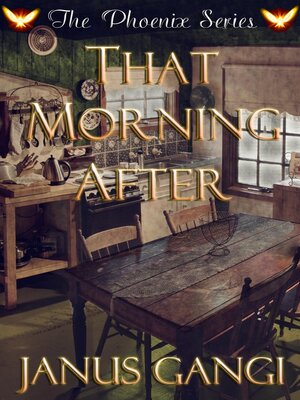 cover image of That Morning After from the Phoenix Series
